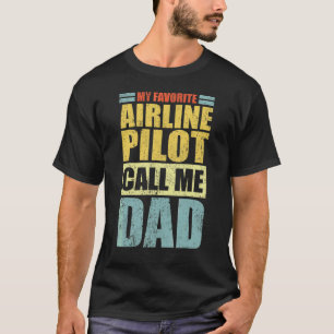 Camiseta Mens My Favorite Airline Pilot Me Chama Fathe Do P