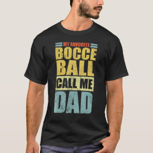 Camiseta Mens My Favorite Bocce Ball Me chama de Pai Pai