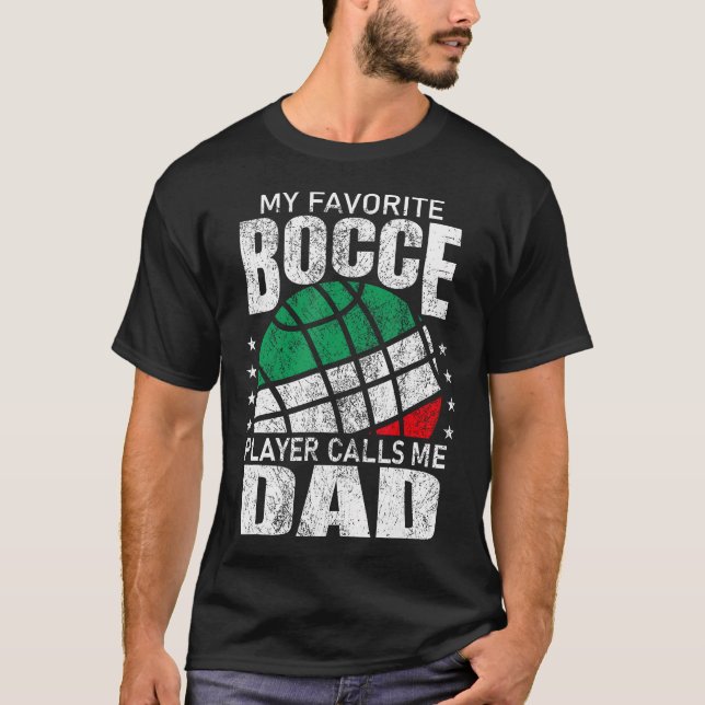 Camiseta Mens My Favorite Bocce Ball Player Calls Me Dad It (Frente)