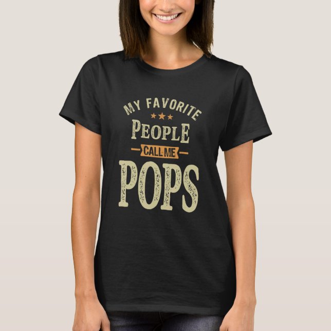 Camiseta Mens My Favorite People Call Me Pops - Dad Grandpa (Frente)