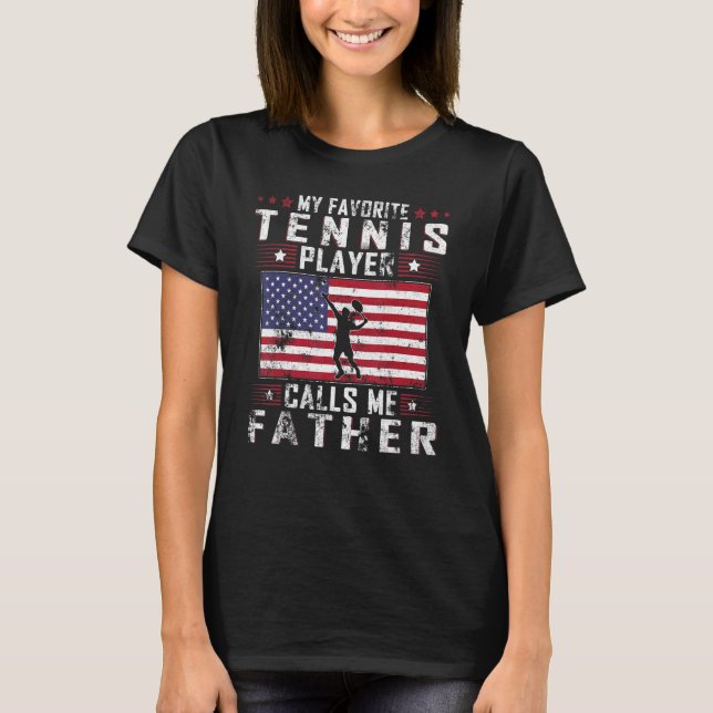 Camiseta Mens My Favorite Tennis Player Calls Me Father Fat (Frente)