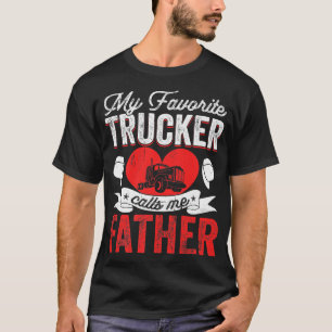 Camiseta Mens My Favorite Trucker Calls Me Father Truckin'