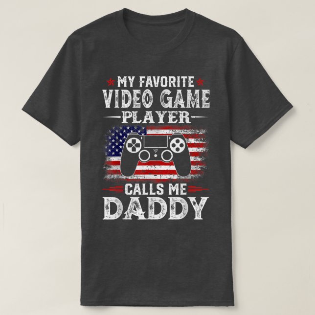 Camiseta Mens My Favorite Video Game Player Calls Me Daddy  (Frente do Design)