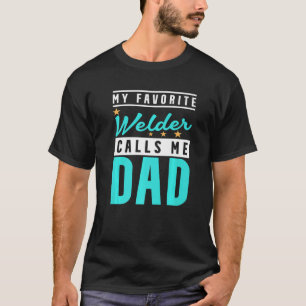 Camiseta Mens My Favorite Welder Me Chama Pai de Soldadura