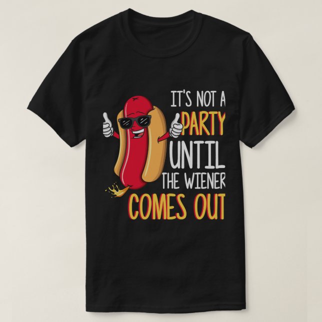 Camiseta Mens Não É Uma Festa Até O Wiener Sair Fu (Frente do Design)