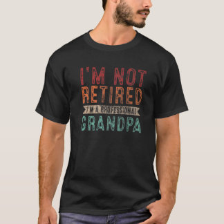 Camiseta Mens Não Estou Aposentado Sou um vovô profissional