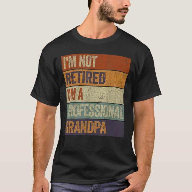 Camiseta Mens Não Estou Aposentado Sou um vovô profissional (Frente)