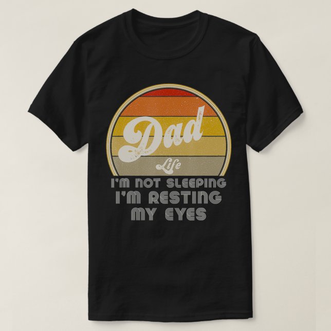 Camiseta Mens, não estou dormindo. Estou descansando os olh (Frente do Design)