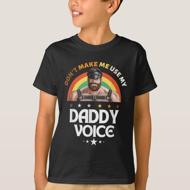 Camiseta Mens Não Me Faça Usar Meu Pai Voz Engraçado Gay Be (Frente)