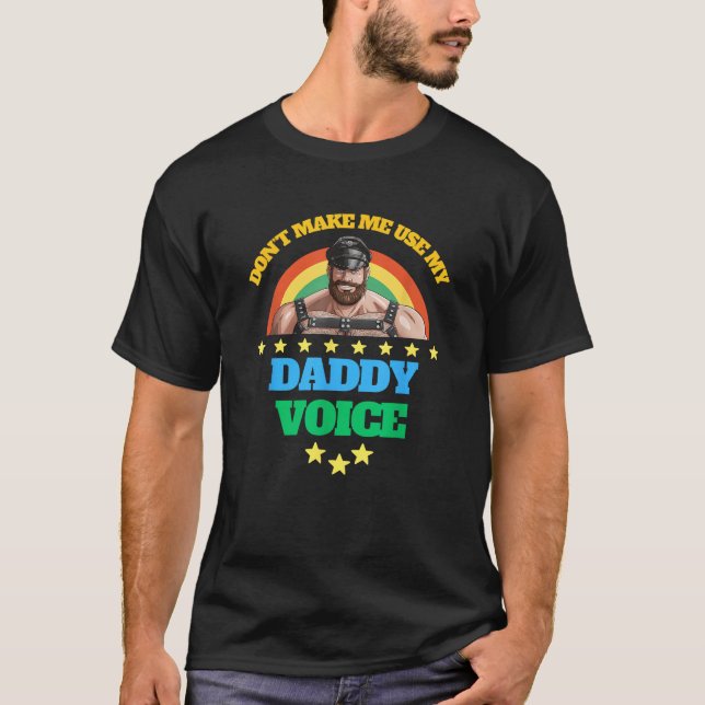 Camiseta Mens Não Me Faça Usar Minha Gay de Voz do Pai (Frente)