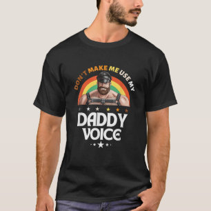 Camiseta Mens Não Me Faça Usar Minha Gay de Voz do Pai