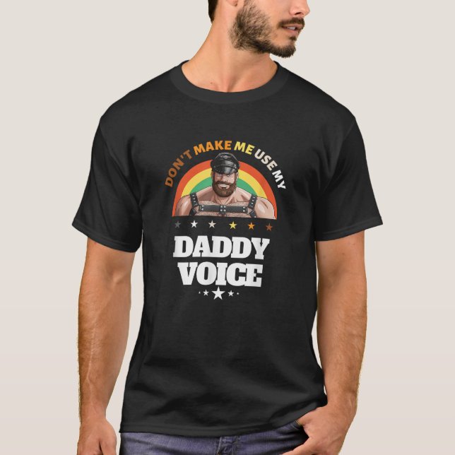 Camiseta Mens Não Me Faça Usar Minha Gay de Voz do Pai (Frente)