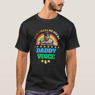 Camiseta Mens Não Me Faça Usar Minha Gay de Voz do Pai