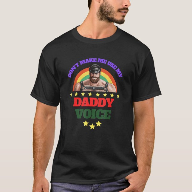 Camiseta Mens Não Me Faça Usar Minha Gay de Voz do Pai (Frente)
