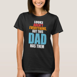 Camiseta Mens não são tudo, mas este pai os tem