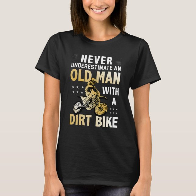 Camiseta Mens Never Underestimate an Old Man With a Dirt Bi (Frente)