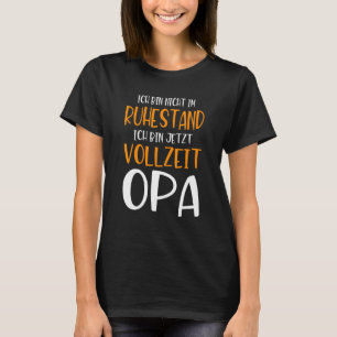 Camiseta Mens Nicht Im Ruhestand Vollzeit Opa Retirement P