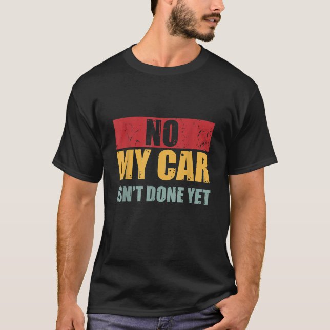 Camiseta Mens no meu carro ainda não foi feito Mecânico do  (Frente)