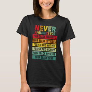 Camiseta Mens Nunca Se Desculpem Por Sua Brisa Negra