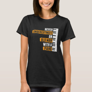 Camiseta Mens Nunca Subestimam O Velho Com Uma Pia De Piano