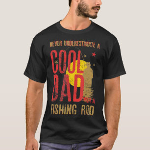 Camiseta Mens nunca subestimam um Pai Legal com uma pesca