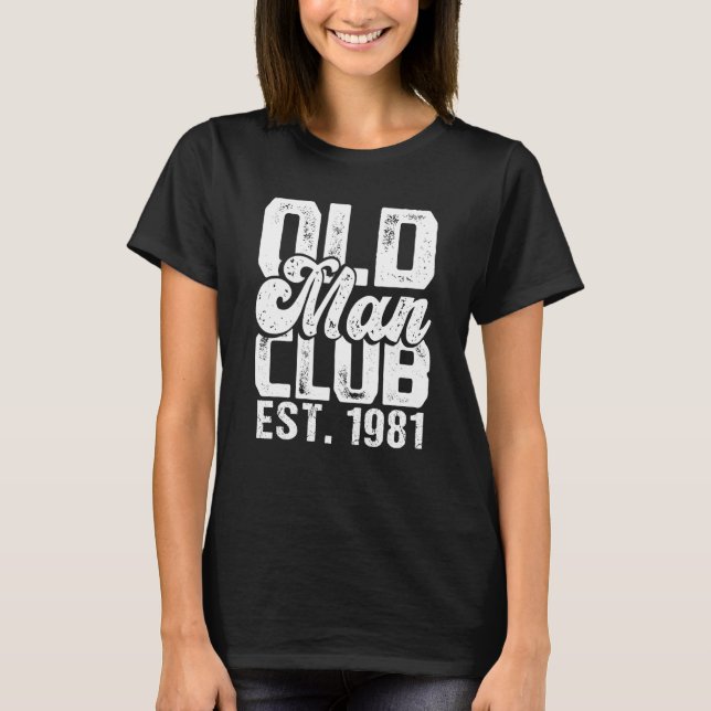 Camiseta Mens Old Man Club Est 1981 Mais velho Cidadão Humo (Frente)