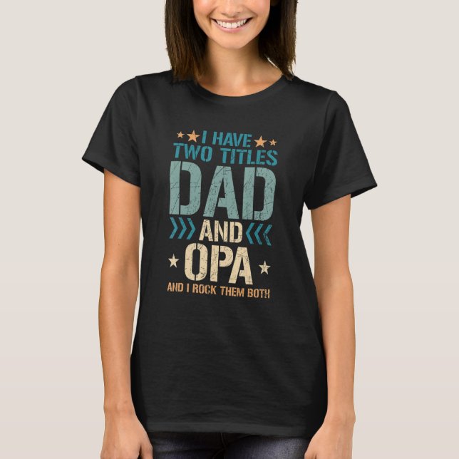Camiseta Mens Opa Para Homens Tenho Dois Títulos De Pai E O (Frente)