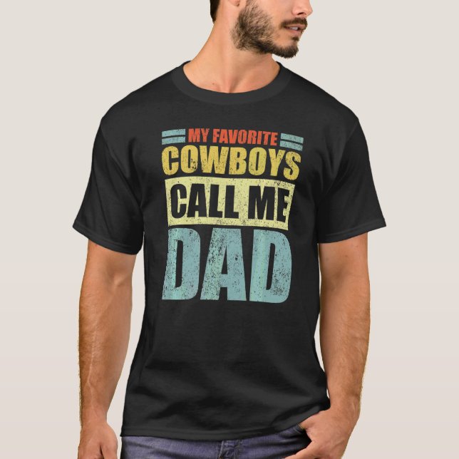 Camiseta Mens Os Meus Cowboys Favoritos Chamam-me Da do Pai (Frente)