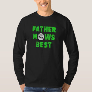 Camiseta Mens Padre Mows Best Lawn Mower Yard Work
