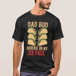 Camiseta Mens PAI BOD Trabalhando com meus seis tacos