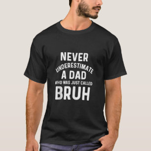 Camiseta Mens Pai Bruh Pai Engraçado Piada Dia do Pai do Fi