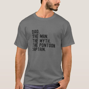 Camiseta Mens Pai Man Myth Pontoon Capitão Barco Pontoonin