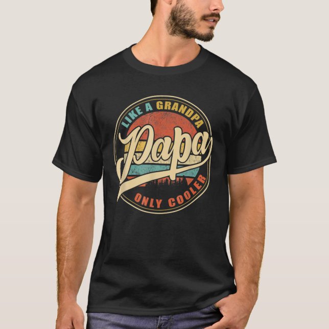 Camiseta Mens PAPA Como Um Vovô SÓ É Um Pai Engraçado (Frente)