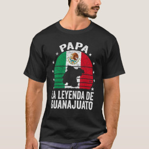 Camiseta Mens Papa La Leyenda De Guanajuato Pai Mexicano Gu