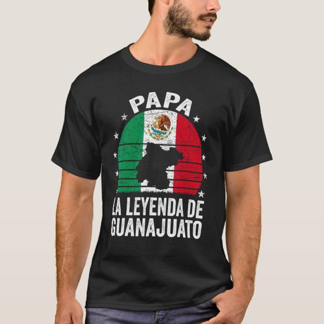Camiseta Mens Papa La Leyenda De Guanajuato Pai Mexicano Gu (Frente)