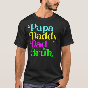 Camiseta Mens Papa Pai Pai Bruh Dia de os pais Pai E Pap