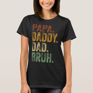 Camiseta Mens Papa Pai Pai Bruh Pai E Minha Rapariga Pai L