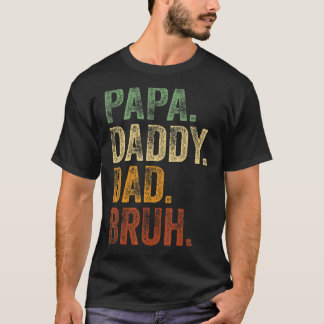 Camiseta Mens Papa Pai Pai Bruh Pai E Minha Rapariga Pai L