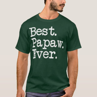 Camiseta Mens Papaw Gift Best Papaw Ever