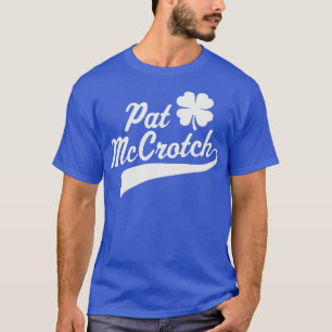 Camiseta Mens Pat McCrotch Adulto Irlandês Sujo St Patricks