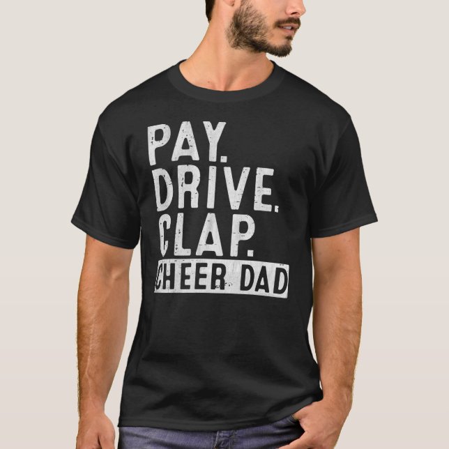 Camiseta Mens Pay Drive Clap Cheerhead Pai Padre (Frente)