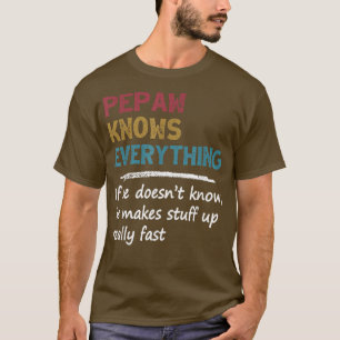 Camiseta Mens Pepaw Sabe Tudo O Que O Dia de os pais Engraç