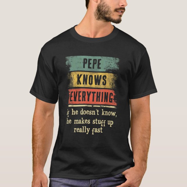 Camiseta Mens Pepe Sabe Tudo Que Corresponde Ao Pai Da Famí (Frente)
