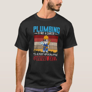Camiseta Mens Plumber Is Not A Career Plumbing Survival Ski