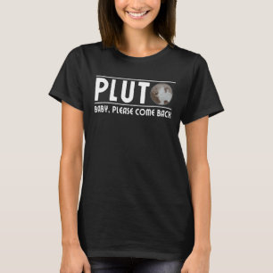 Camiseta Mens Plutão Baby Por Favor Volte Plutão Nunca Fort