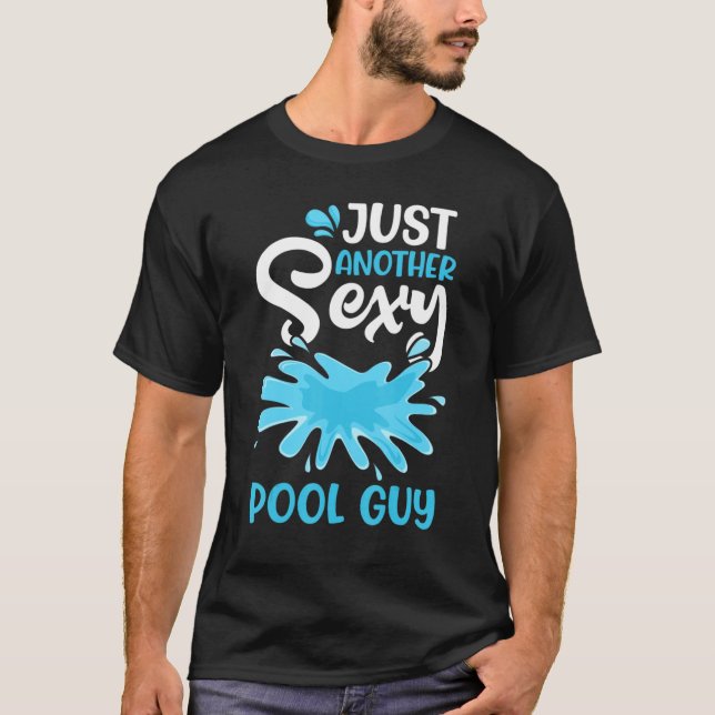 Camiseta Mens Pool Guy Swimming Gets Me Wet Pool Maintenanc (Frente)