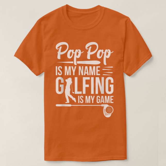 Camiseta Mens Pop Pop Is My Name Golfing Is My Game Golfer  (Frente do Design)