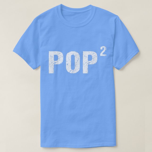 Camiseta Mens Pop Squared Shirt Pop to the Second Power Shi (Frente do Design)
