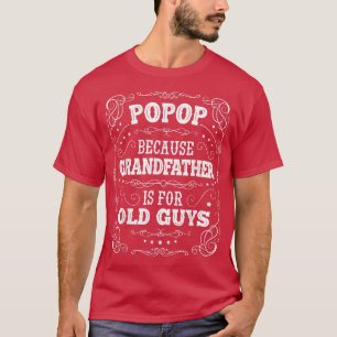 Camiseta Mens Popop porque o vovô é para a Velha Cara