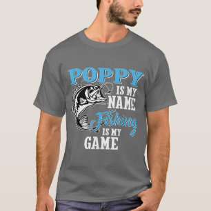 Camiseta Mens Poppy É Meu Nome Pesca É Meu Jogo Pescar